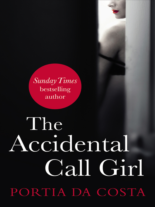 Title details for The Accidental Call Girl by Portia Da Costa - Available